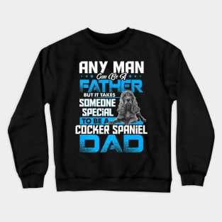 Cocker Spaniel Dad Dog Fathers Day Crewneck Sweatshirt